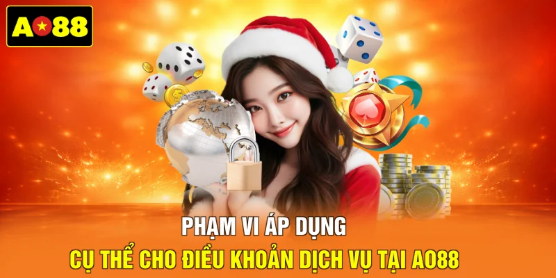 Phạm vi áp dụng cụ thể cho điều khoản dịch vụ tại AO88